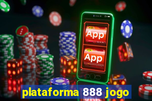 plataforma 888 jogo